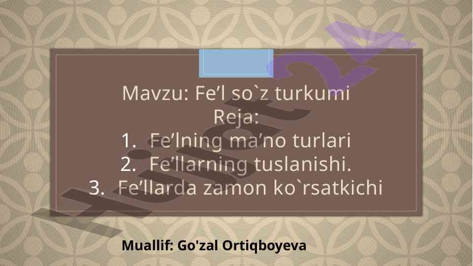 Fe’l so’z turkumi va ma’no turlari