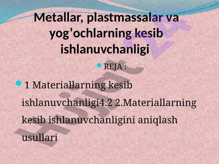 Kesib ishlanuvchanlik va uning ko‘rsatkichlari