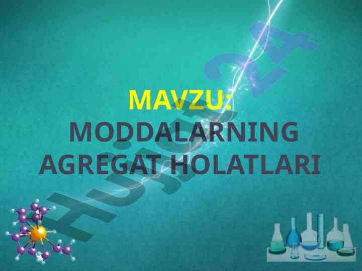 Moddalarning agregat holatlari tahlili