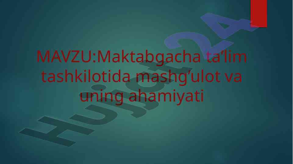 Maktabgacha ta'lim tashkilotida mashg'ulot metodlari