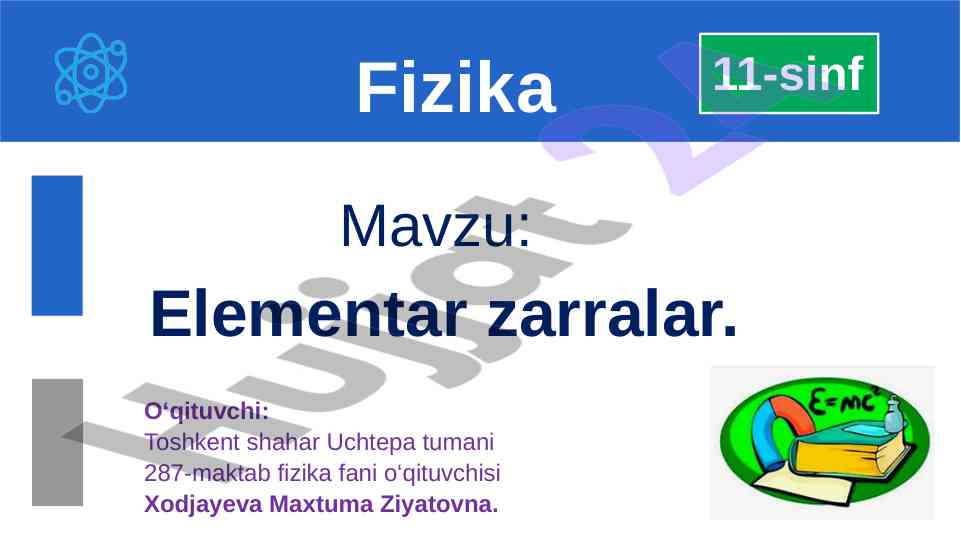 Elementar zarralar va ularning xossalari