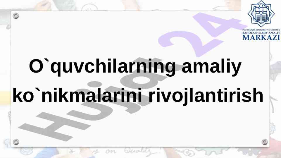 O‘quvchilarni amaliy ko‘nikmalarini rivojlantirish