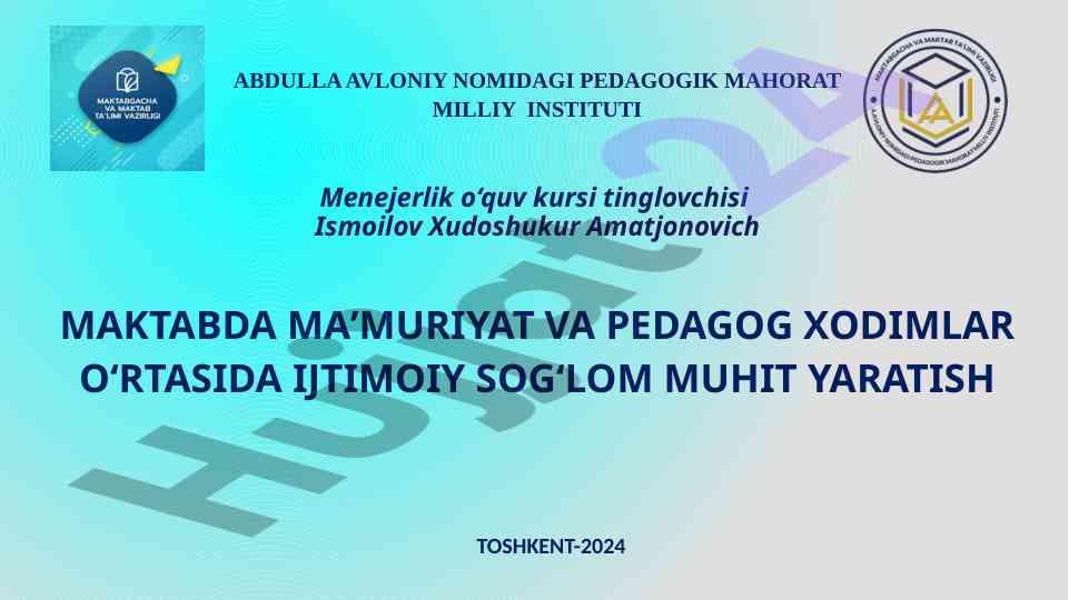 Maktabda maʼmuriyat va pedagog xodimlar oʻrtasida ijtimoiy sogʻlom muhit