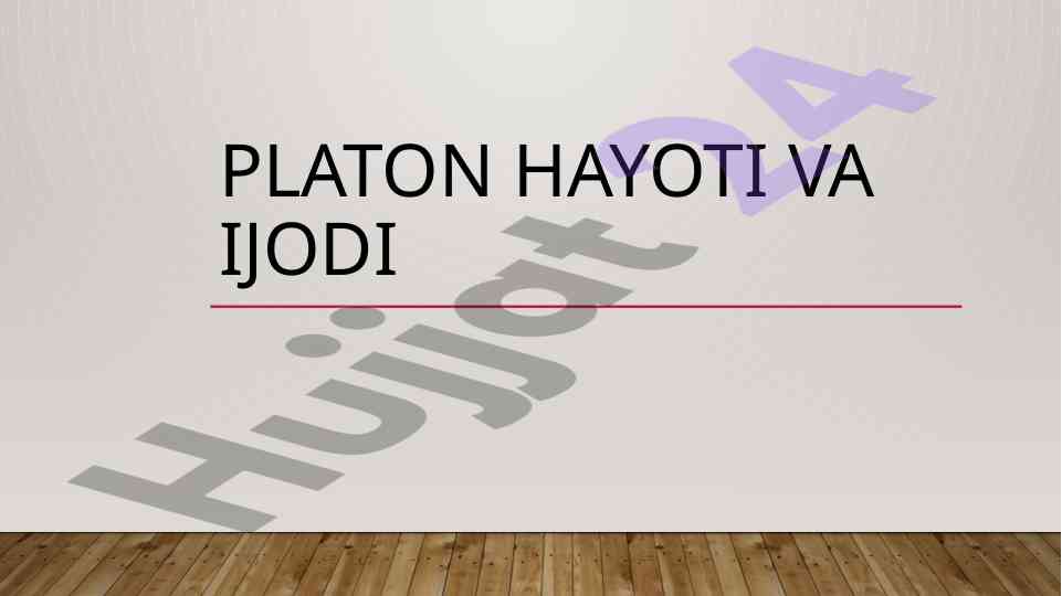 Platon hayoti va ijodi: tarixiy ma'lumotlar