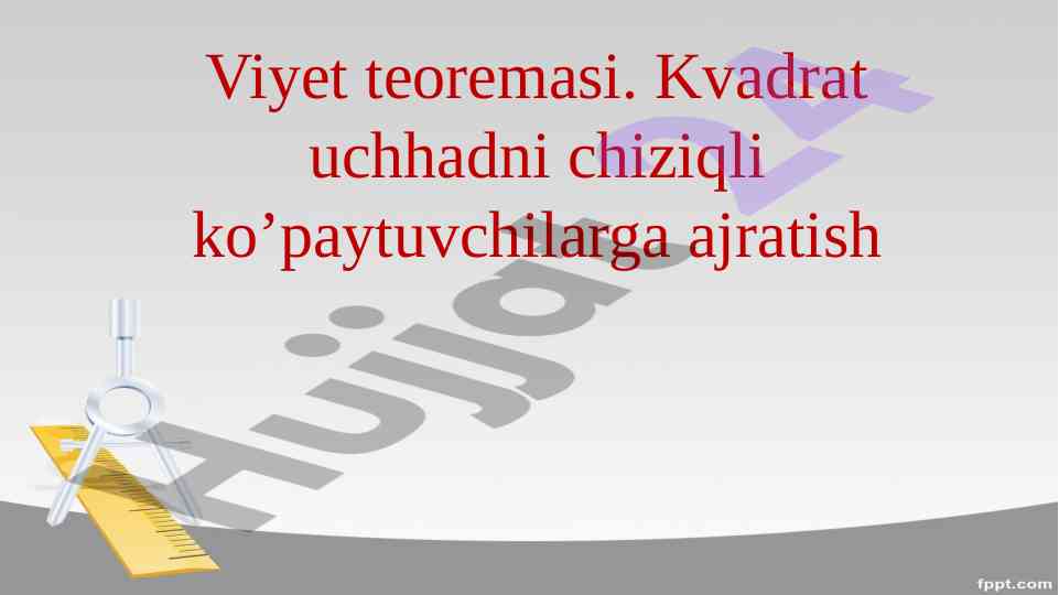 Viyet teoremasi va kvadrat tenglamalar mavzusi