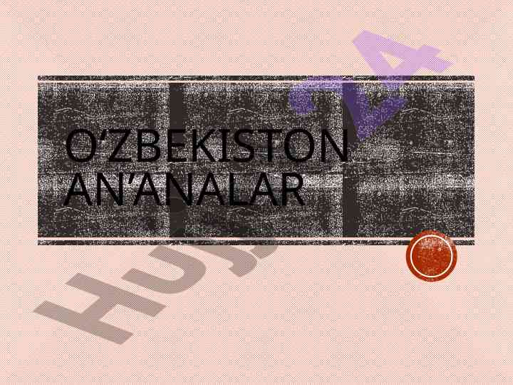 O‘zbekiston an’analarining madaniy xususiyatlari