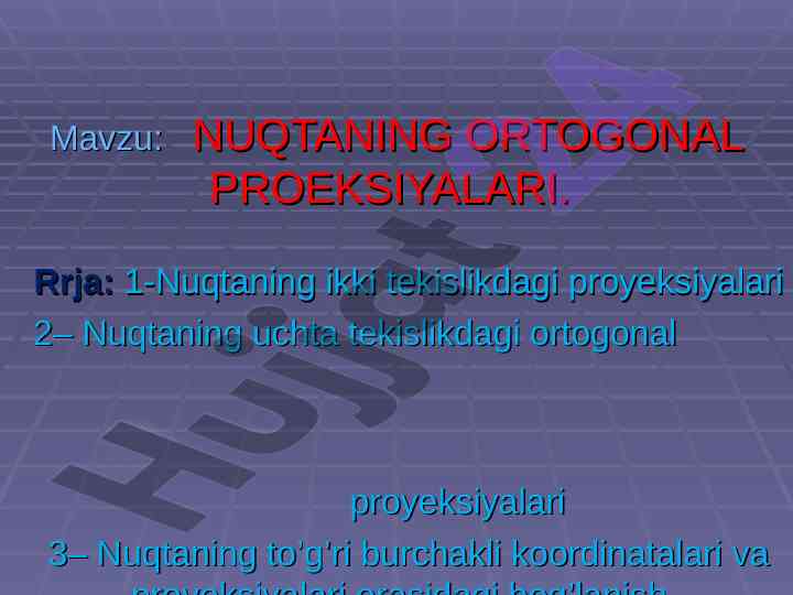 Nuqtaning ortogonal proektsiyalari haqida referat