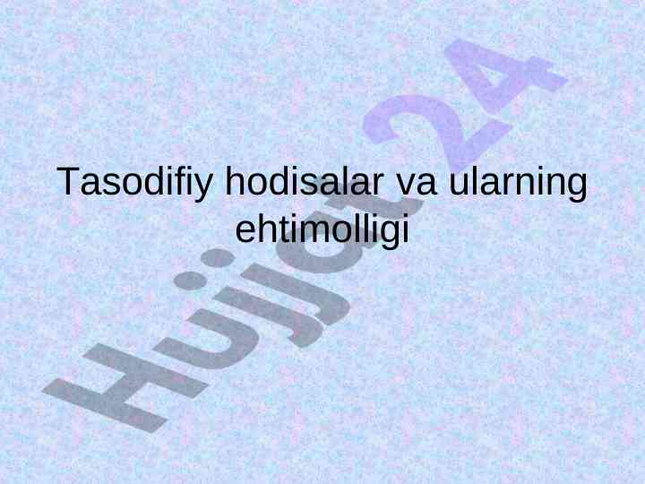 Tasodifiy hodisalar va ehtimollik nazariyasi
