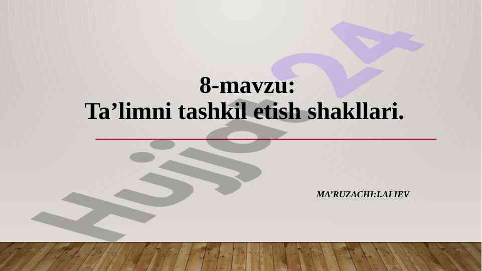 Ta’limni tashkil etish shakllari mavzusi