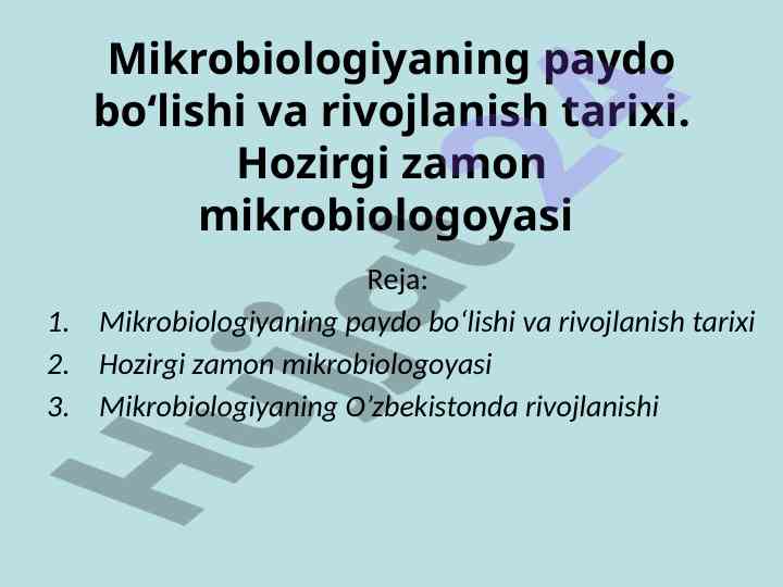 Mikrobiologiyaning paydo bo‘lishi va rivojlanish tarixi