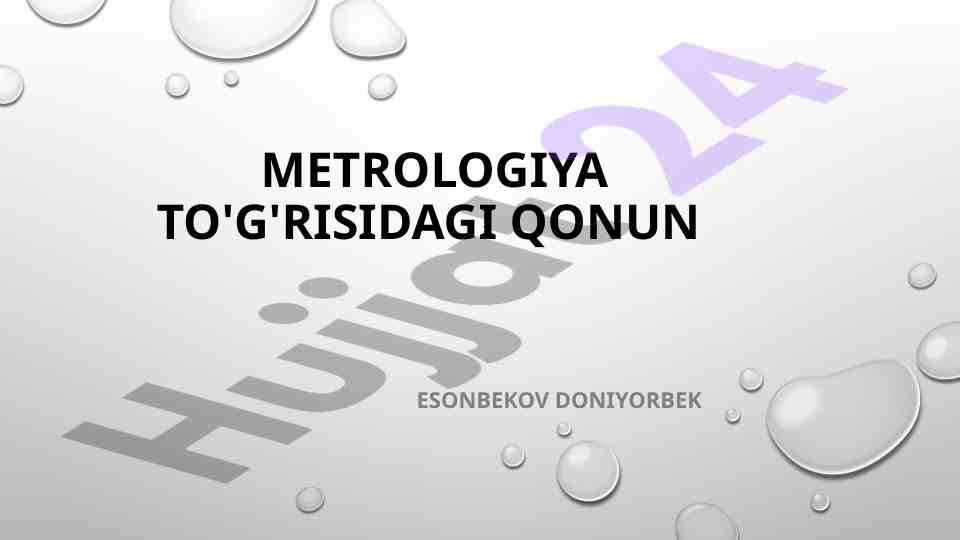 Metrologiya qonuniga o'zgartishlar kiritish haqida