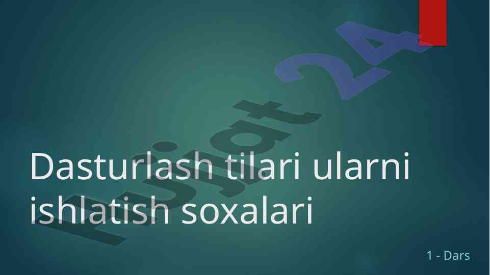 Dasturlash tili nima? o’qitish usullari
