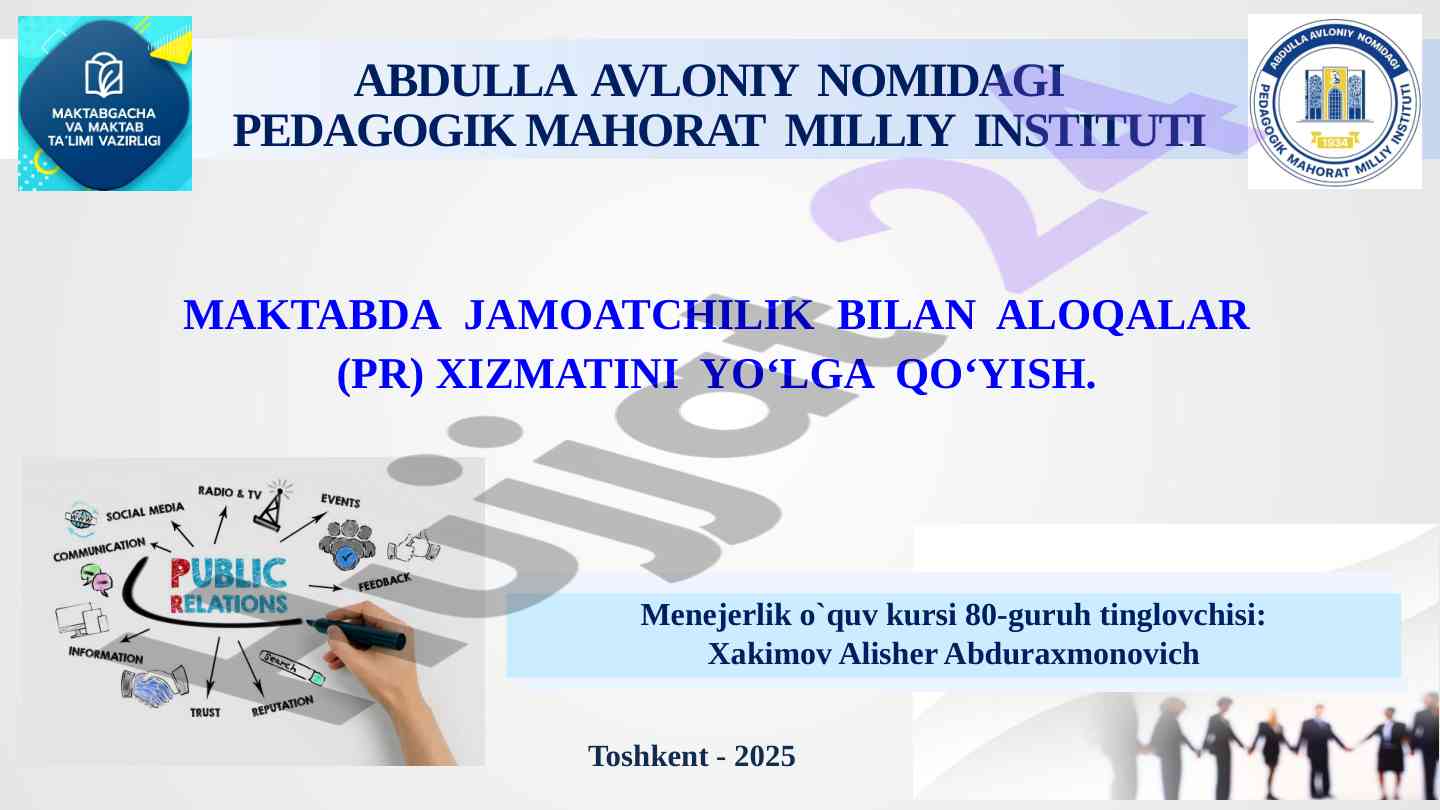 Maktabda jamoatchilik bilan aloqalar xizmatini yo‘lga qo‘yish