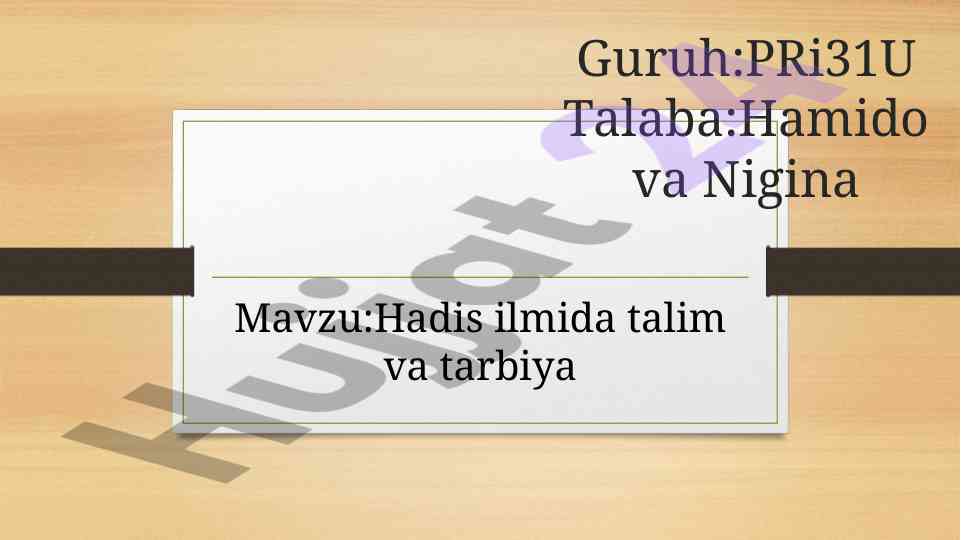 Hadis ilmida ta'lim va tarbiya asoslari