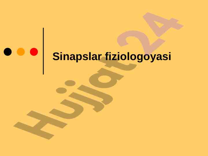 Sinapslar fiziologiyasi va turi haqida ma'lumot
