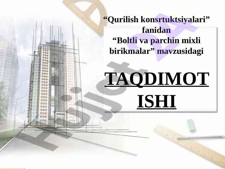 Boltli va parchin mixli birikmalar taqdimoti