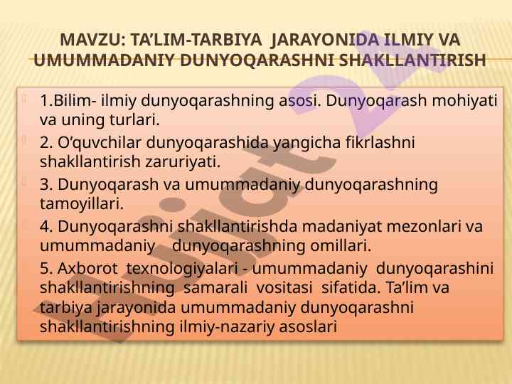 Ilmiy va umummadaniy dunyoqarashni shakllantirish
