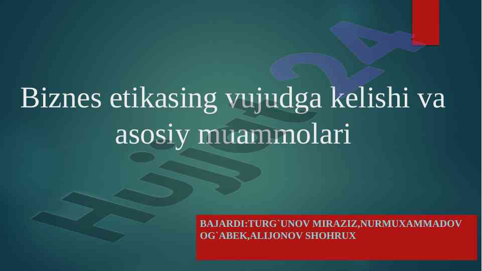 Biznes etikasi vujudga kelishi va asosiy muammolari
