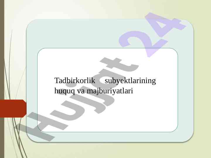 Tadbirkorlik subyektlarining huquq va majburiyatlari