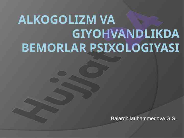 Alkogolizm va giyohvandlikda bemorlar psixologiyasi