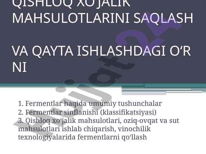 Fermentlar va qishloq xo‘jalik mahsulotlari