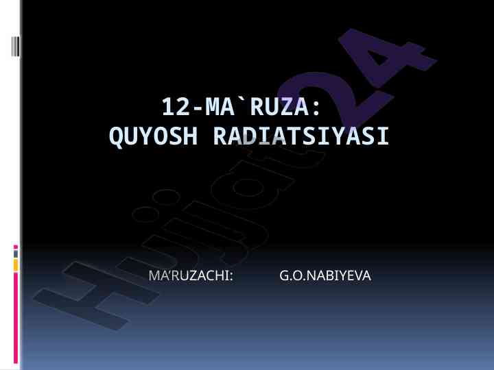 Quyosh radiatsiyasi haqida ma’ruzalar