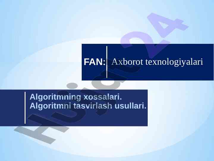 Algoritmning xossalari va tasvirlash usullari