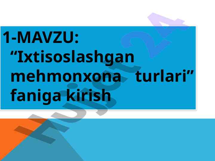 Ixtisoslashgan mehmonxona turlari faniga kirish