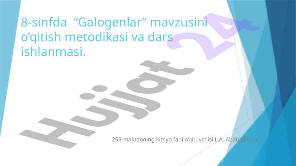 8-sinfda galogenlar mavzusini o'qitish metodikasi
