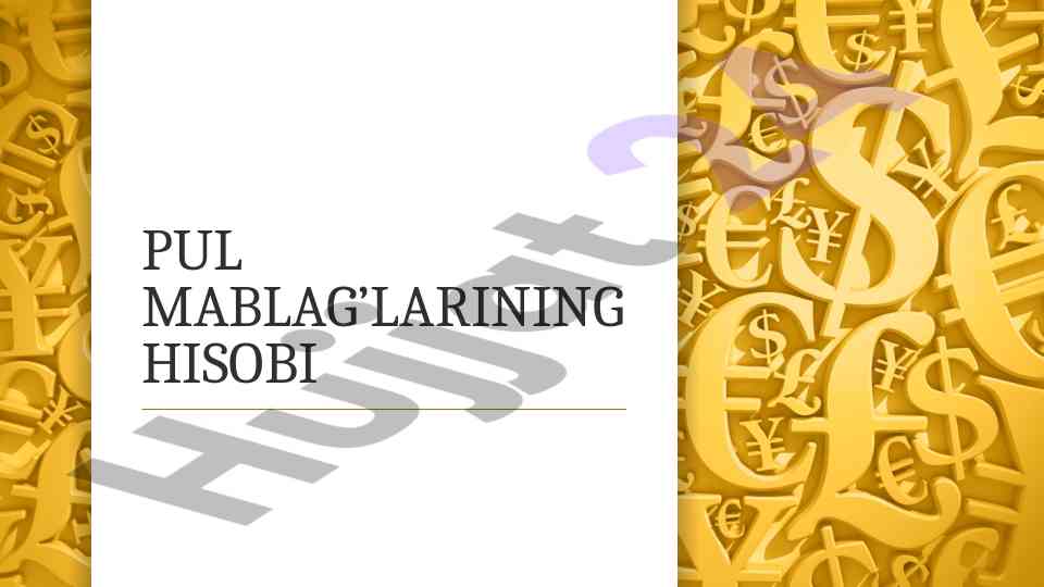 Pul mablag’larining hisobi reja