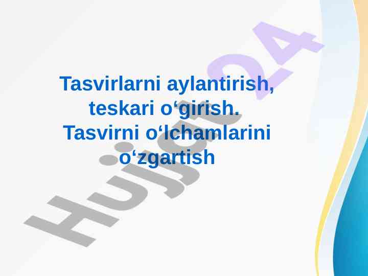 Tasvirlarni aylantirish va teskari o‘girish usullari