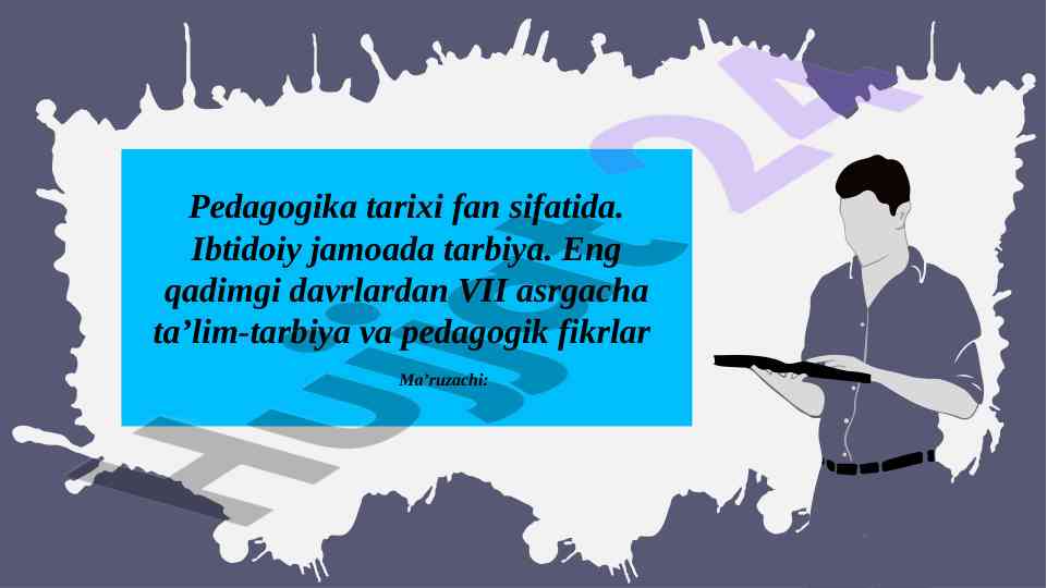 Pedagogika tarixi: qadimgi maktablar va tarbiya