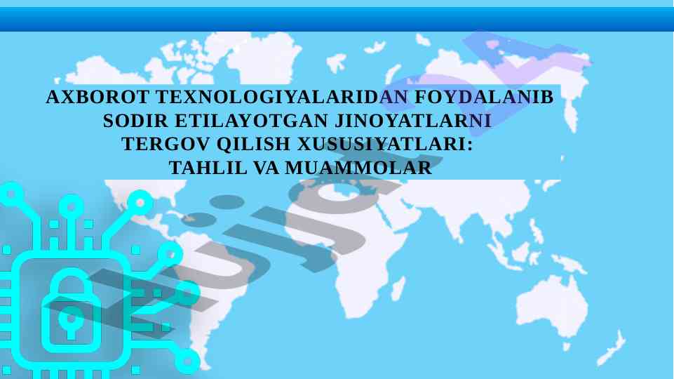 Axborot xavfsizligi va jinoyatlarni tergov