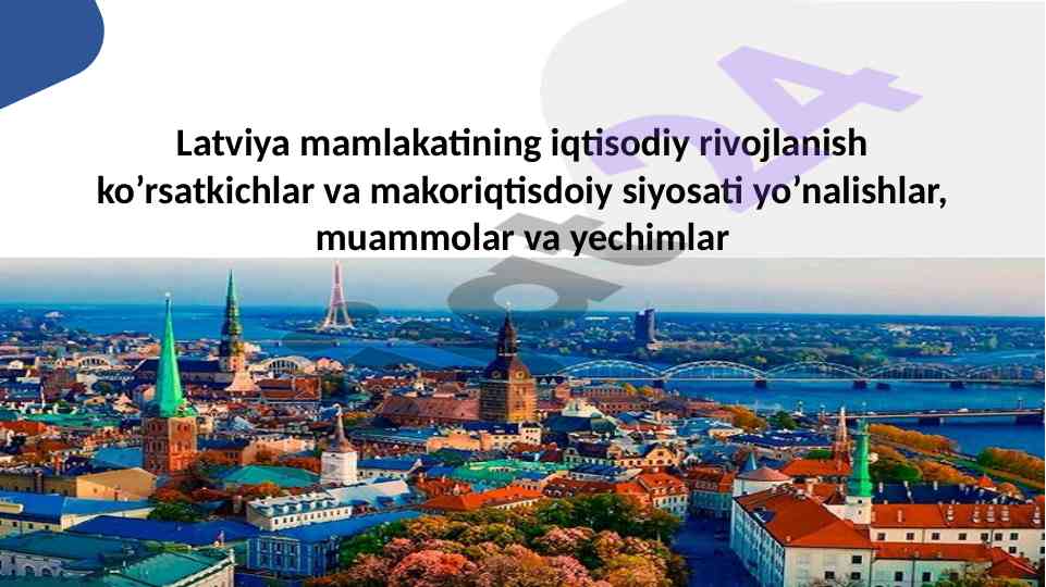 Latviya iqtisodiy rivojlanish ko'rsatkichlari 2024-2025