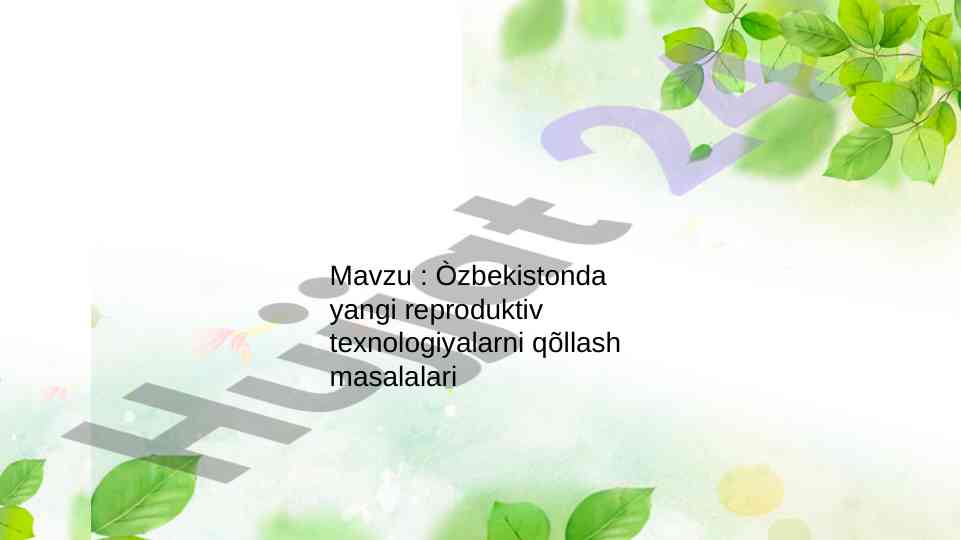 Òzbekistonda yangi reproduktiv texnologiyalarni qõllash