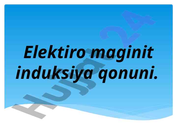 Elektromagnit induksiya qonuni haqida ma'lumotlar