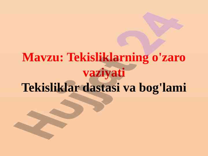 Tekisliklarning o'zaro vaziyati va dastasi
