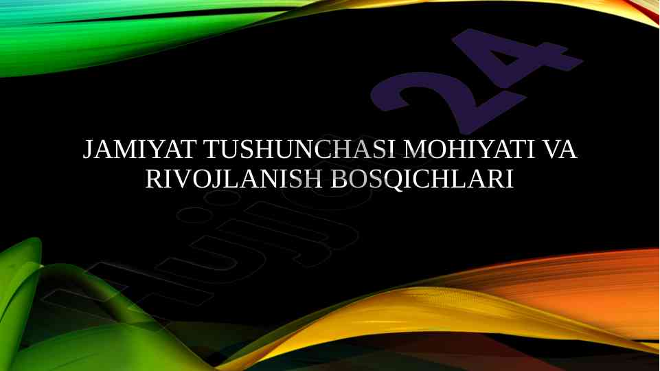 Jamiyat tushunchasi mohiyati va rivojlanish bosqichlari
