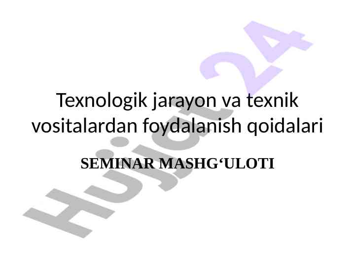 Texnologik vositalardan foydalanish qoidalari