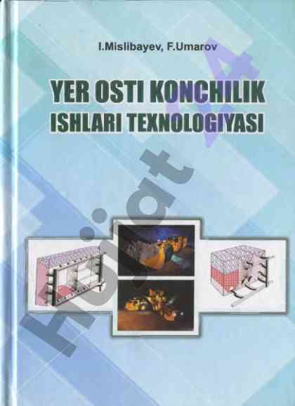 Yer ostik onchilik ishlari texnologiyasi darslik