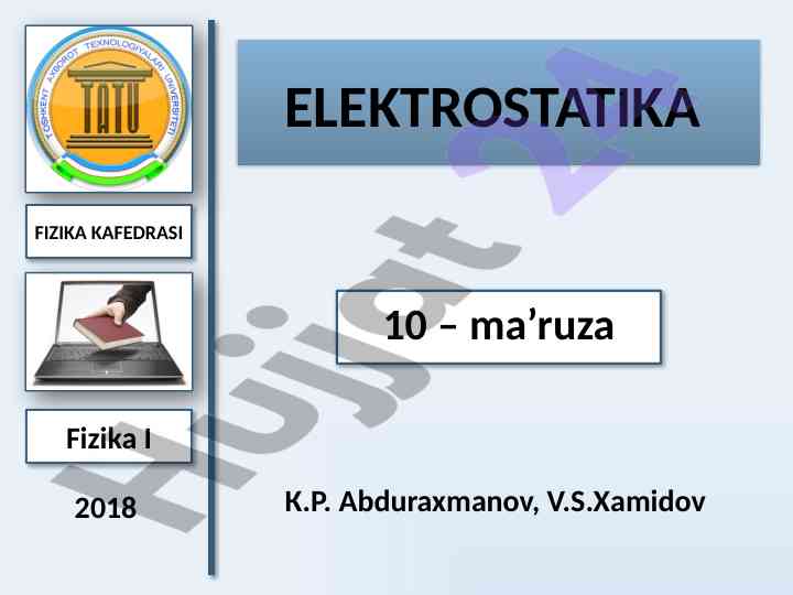 Elektrostatika ma’ruzasi va ish prinsiplari