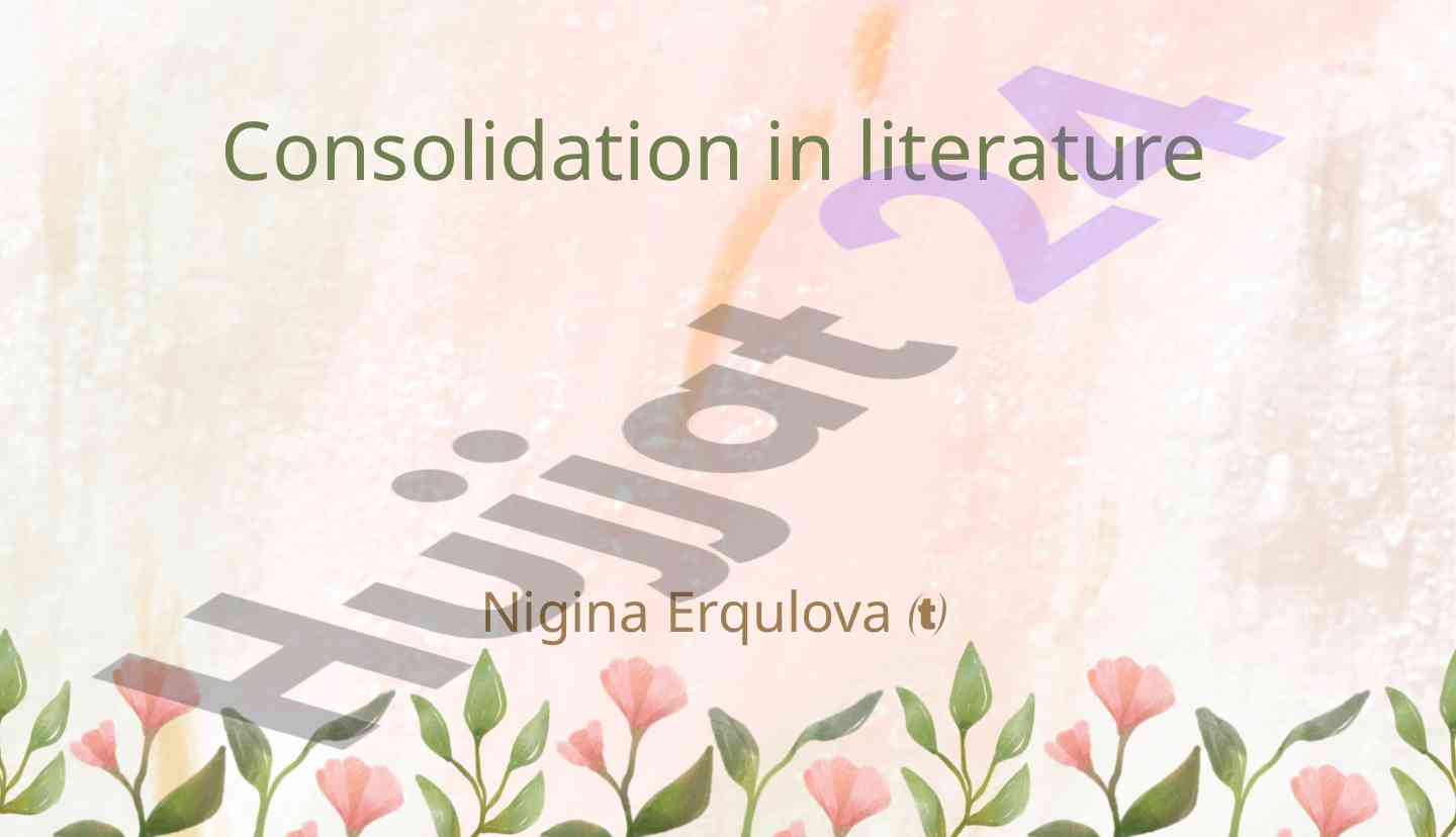 Consolidation in literature and its importance