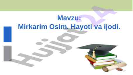 Mirkarim osim hayoti va ijodi