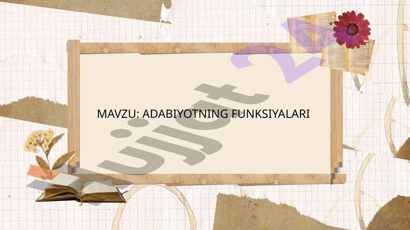 Adabiyotning funktsiyalari va tarixi