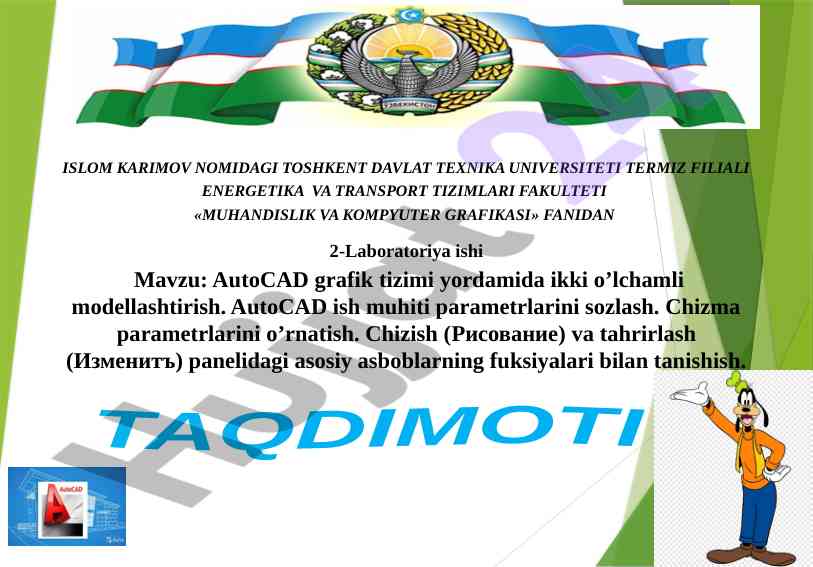 Autocad grafik tizimi yordamida ikki o’lchamli modellashtirish