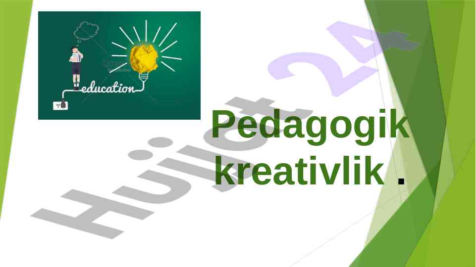 Pedagogik kreativlik va uning muhimligi