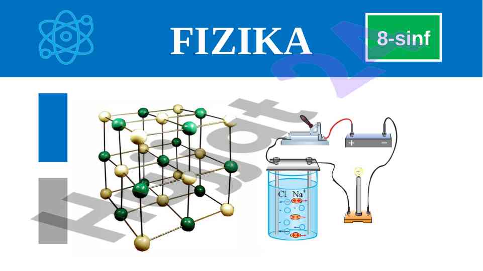 Fizika 8-sinf suyuqliklarda elektr tokini o‘tkazish