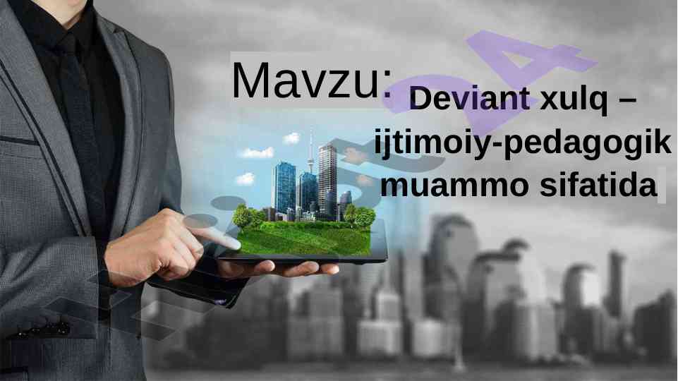 Deviant xulq ijtimoiy pedagogik masalalar