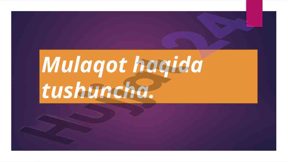 Mulaqotning asosiy tushunchalari va qoidalari