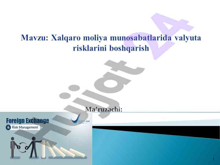 Valyuta risklari tushunchasi va turlari